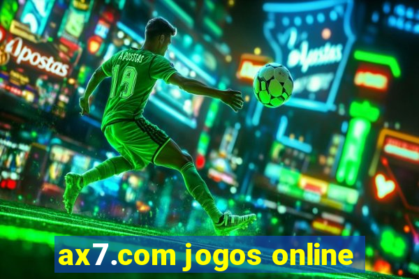 ax7.com jogos online